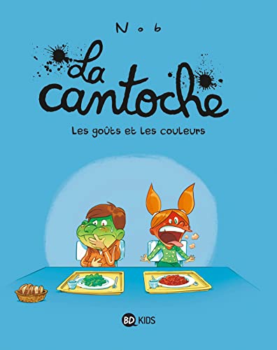 Cantoche (La) T.02 : Les goûts et les couleurs