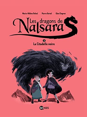 Dragons de Nalsara (Les) T.06 : La citadelle noire