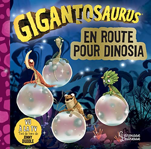 Gigantosaurus : En route pour Dinosia