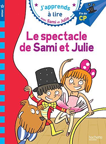 J'apprends à lire avec Sami et Julie : Le spectacle de Sami et Julie
