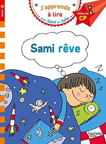 J'apprends à lire avec Sami et Julie : Sami rêve