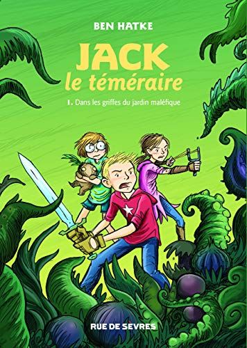 Jack le téméraire T.01 : Dans les griffes du jardin maléfique