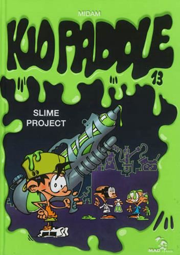 Kid Paddle T.13 : Slime project
