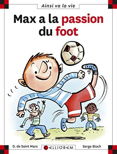 Max et Lili T.21 : Max a la passion du foot