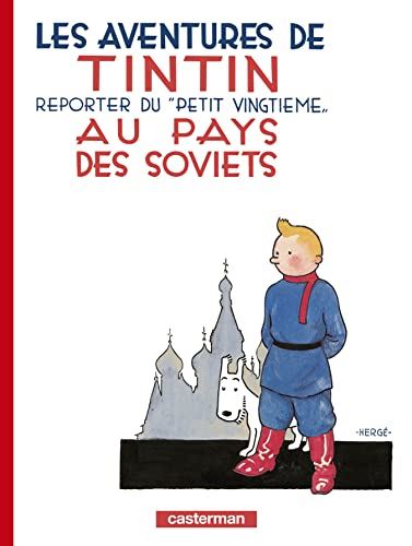 Tintin T.01 : Les aventures de Tintin, reporter du "Petit vingtième", au pays des Soviets